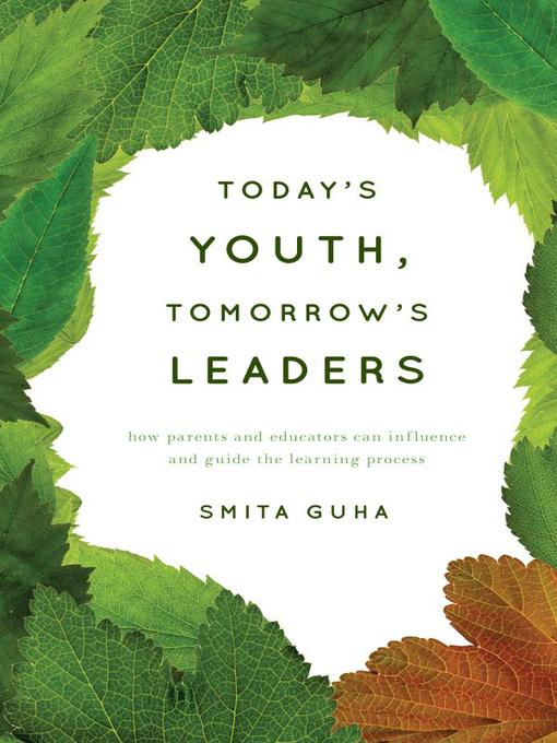 Title details for Today's Youth, Tomorrow's Leaders by Smita Guha - Available